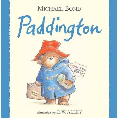 Paddington - by  Michael Bond (Hardcover)