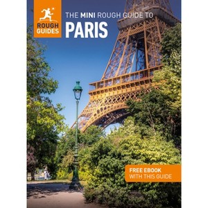 The Mini Rough Guide to Paris: Travel Guide with eBook - (Mini Rough Guides) by  Rough Guides & Daniel Stables (Paperback) - 1 of 1