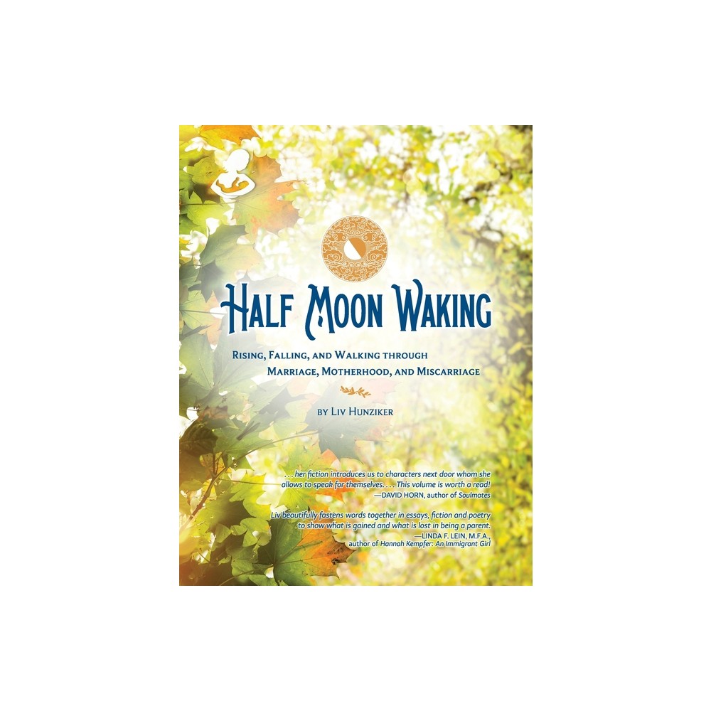 Half Moon Waking - by LIV Hunziker (Paperback)