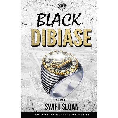 Black Dibiase - by  Swift Sloan (Paperback)