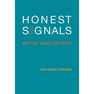 Honest Signals - (Bradford Books) by  Alex Pentland (Paperback) - 1 of 1