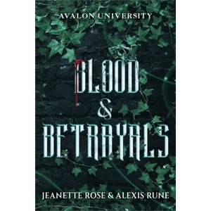Blood & Betrayals - (Avalon University) by  Jeanette Rose & Alexis Rune (Paperback) - 1 of 1