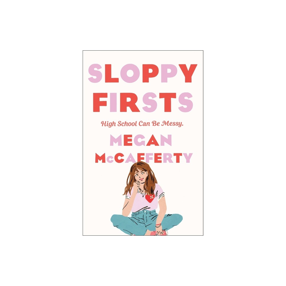 Sloppy Firsts - (Jessica Darling) by Megan McCafferty (Paperback)