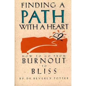 Finding a Path with a Heart - by  Beverly Potter (Paperback) - 1 of 1