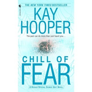 Chill of Fear - (Bishop/Special Crimes Unit) by  Kay Hooper (Paperback) - 1 of 1