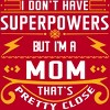 Men's Design By Humans I Don't Have Superpowers But I'm a Mom By ryona T-Shirt - 2 of 2