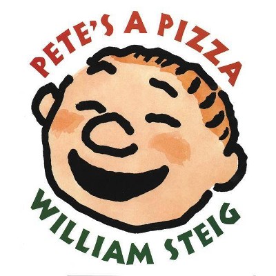 Pete's a Pizza - by  William Steig (Board Book)