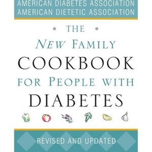 The New Family Cookbook for People with Diabetes - by  American Diabetes Association & The American Dietetic Association (Paperback) - 1 of 1