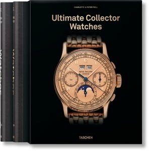 Ultimate Collector Watches - by  Fiell & Taschen (Hardcover) - 1 of 1