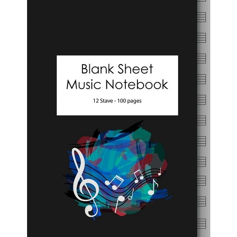 Blank Sheet Music Notebook : 8x10 Music Manuscript Paper - 100 Pages  (Large Print) 12 Stave Music Composition Notebook For Piano (Paperback) 