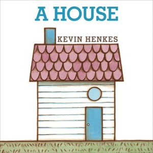 A House - by Kevin Henkes - 1 of 1