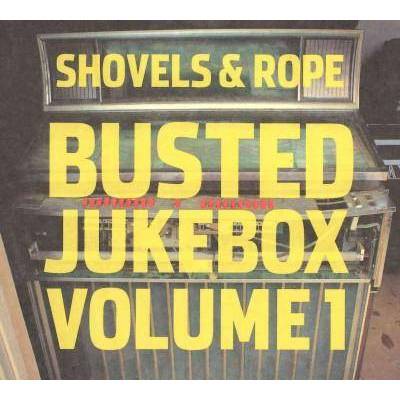 Shovels & Rope - Busted Jukebox: Volume 1 (CD)