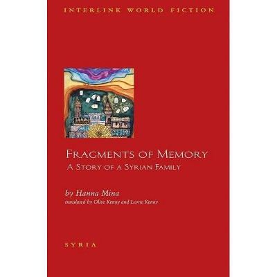 Fragments of Memory - (Interlink World Fiction) by  Hanna Mina (Paperback)