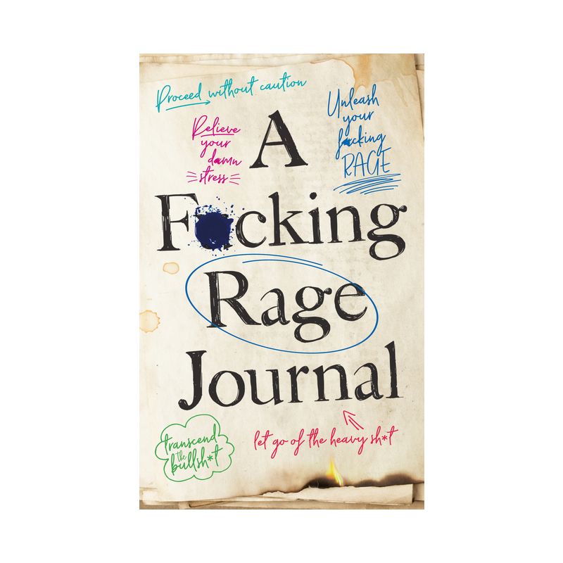 A F*cking Rage Journal - (Calendars & Gifts to Swear by) by  Olive Michaels (Paperback), 1 of 2