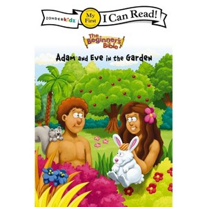 The Beginner's Bible Adam and Eve in the Garden - (I Can Read! / The Beginner's Bible) (Paperback) - 1 of 1