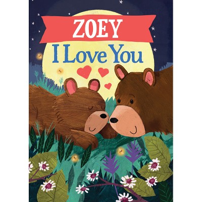 Zoey I Love You - (I Love You Bears) by  Jd Green (Hardcover)