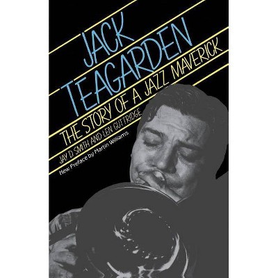 Jack Teagarden - by  Jay Smith & Len Guttridge (Paperback)