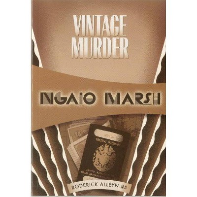 Vintage Murder - (Inspector Roderick Alleyn) by  Ngaio Marsh (Paperback)