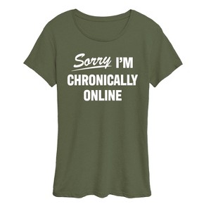 Women's - Instant Message - Sorry I'm Chronically Online Short Sleeve Graphic T-Shirt - 1 of 4