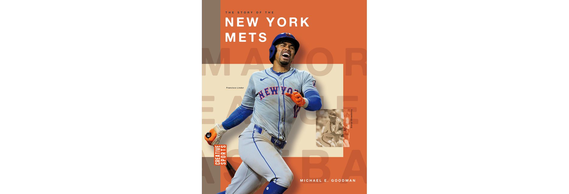 The Story of the New York Mets - (Creative Sports: Major League Baseball) by  Michael E Goodman (Paperback)