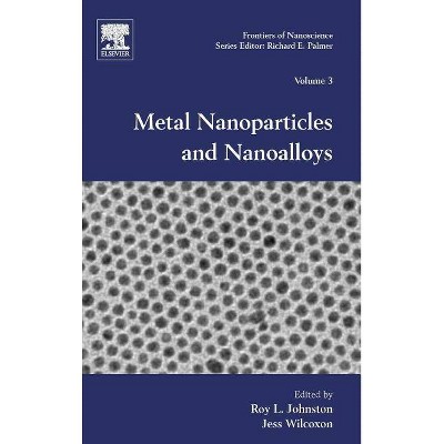 Metal Nanoparticles and Nanoalloys, 3 - (Frontiers of Nanoscience) (Hardcover)