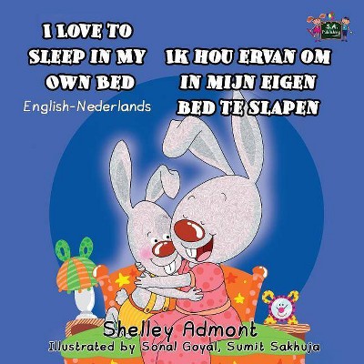 I Love to Sleep in My Own Bed Ik hou ervan om in mijn eigen bed te slapen - (English Dutch Bilingual Collection) (Paperback)