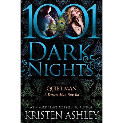 Quiet Man - by  Kristen Ashley (Paperback)