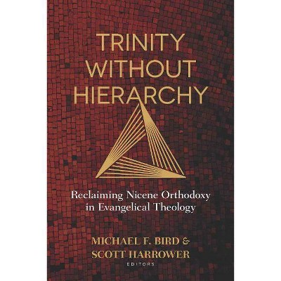 Trinity Without Hierarchy - by  Michael Bird & Scott Harrower (Paperback)