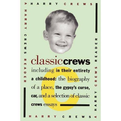 Classic Crews - by  Harry Crews (Paperback)