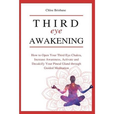 Third Eye Awakening - by  Chloe Brisbane (Paperback)