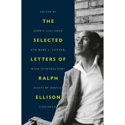 The Selected Letters of Ralph Ellison - (Hardcover)