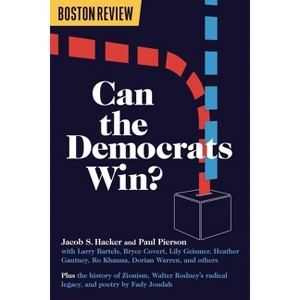 Can the Democrats Win? - by  Jacob S Hacker & Paul Pierson (Paperback) - 1 of 1