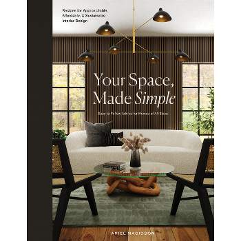 Your Space, Made Simple - by  Ariel Magidson (Hardcover)