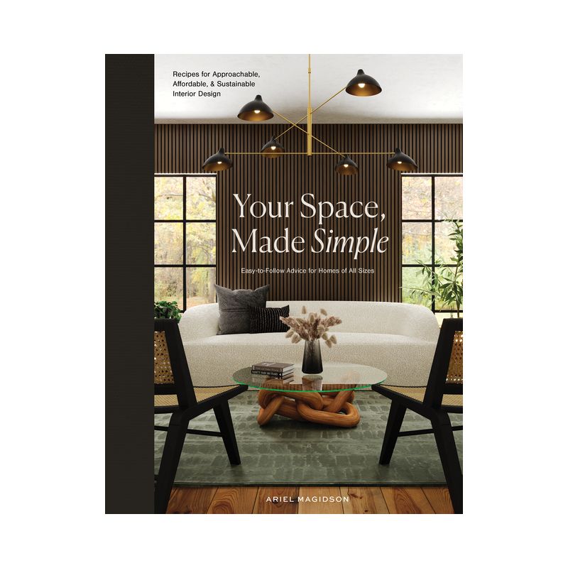 Your Space, Made Simple - by  Ariel Magidson (Hardcover), 1 of 2