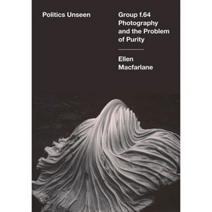Politics Unseen - by  Ellen MacFarlane (Hardcover) - 1 of 1