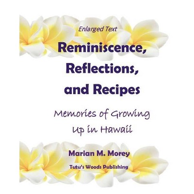 Reminiscence, Reflections, and Recipes - Large Print by  Marian M Morey (Paperback)