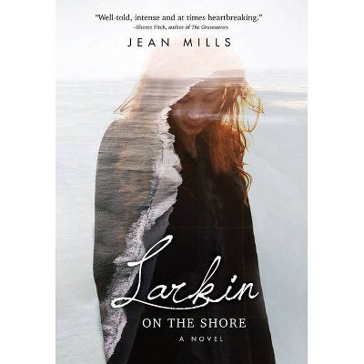  Larkin on the Shore - by  Jean Mills (Paperback) 