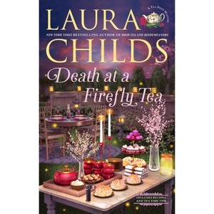 Death at a Firefly Tea - (Tea Shop Mystery) by  Laura Childs (Hardcover) - 1 of 1