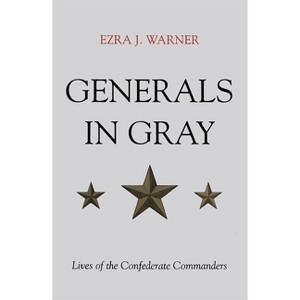 Generals in Gray - by  Ezra J Warner (Paperback) - 1 of 1