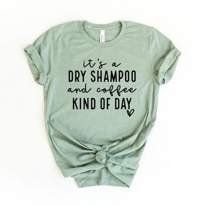 Simply Sage Market Women's Dry Shampoo And Coffee Short Sleeve Graphic Tee