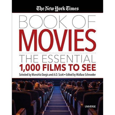 The New York Times Book of Movies - by  Wallace Schroeder (Hardcover)