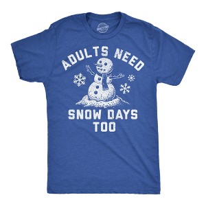 Mens Funny T Shirts Adults Need Snow Days Too Sarcastic Winter Graphic Novelty Tee For Men - Crazy Dog Men's T Shirt - 1 of 4