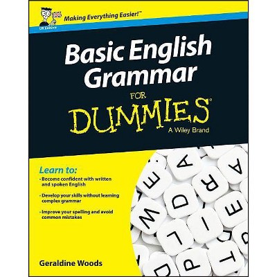 Basic English Grammar for Dummies - UK - (For Dummies) by  Geraldine Woods (Paperback)