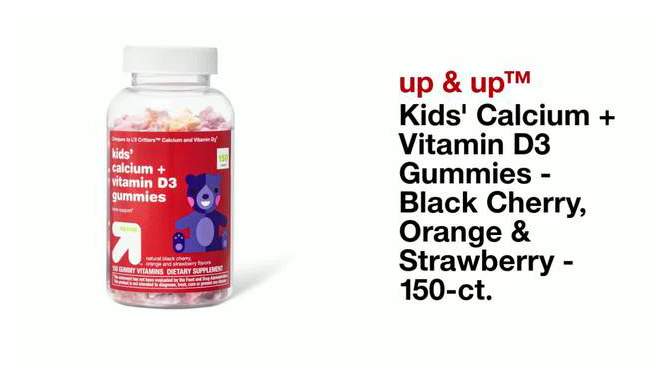 Kids&#39; Calcium + Vitamin D3 Gummies - Black Cherry, Orange &#38; Strawberry - 150ct - up &#38; up&#8482;, 2 of 5, play video