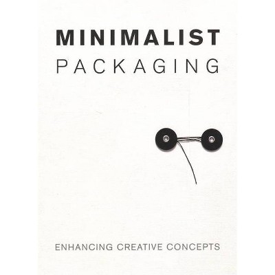 Minimalist Packaging - by  Chris Huang (Paperback)