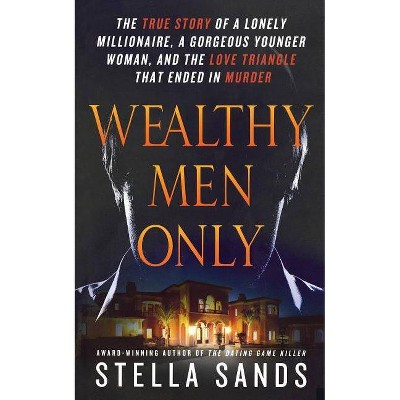 Wealthy Men Only - by  Stella Sands (Paperback)