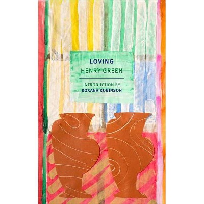 Loving - by  Henry Green (Paperback)