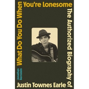 What Do You Do When You're Lonesome - by  Jonathan Bernstein (Hardcover) - 1 of 1