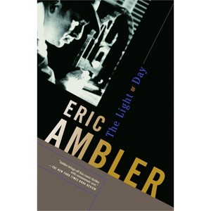 The Light of Day - by  Eric Ambler (Paperback) - 1 of 1