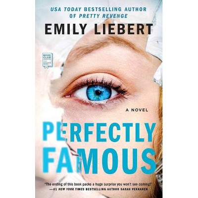 Perfectly Famous - by  Emily Liebert (Paperback)